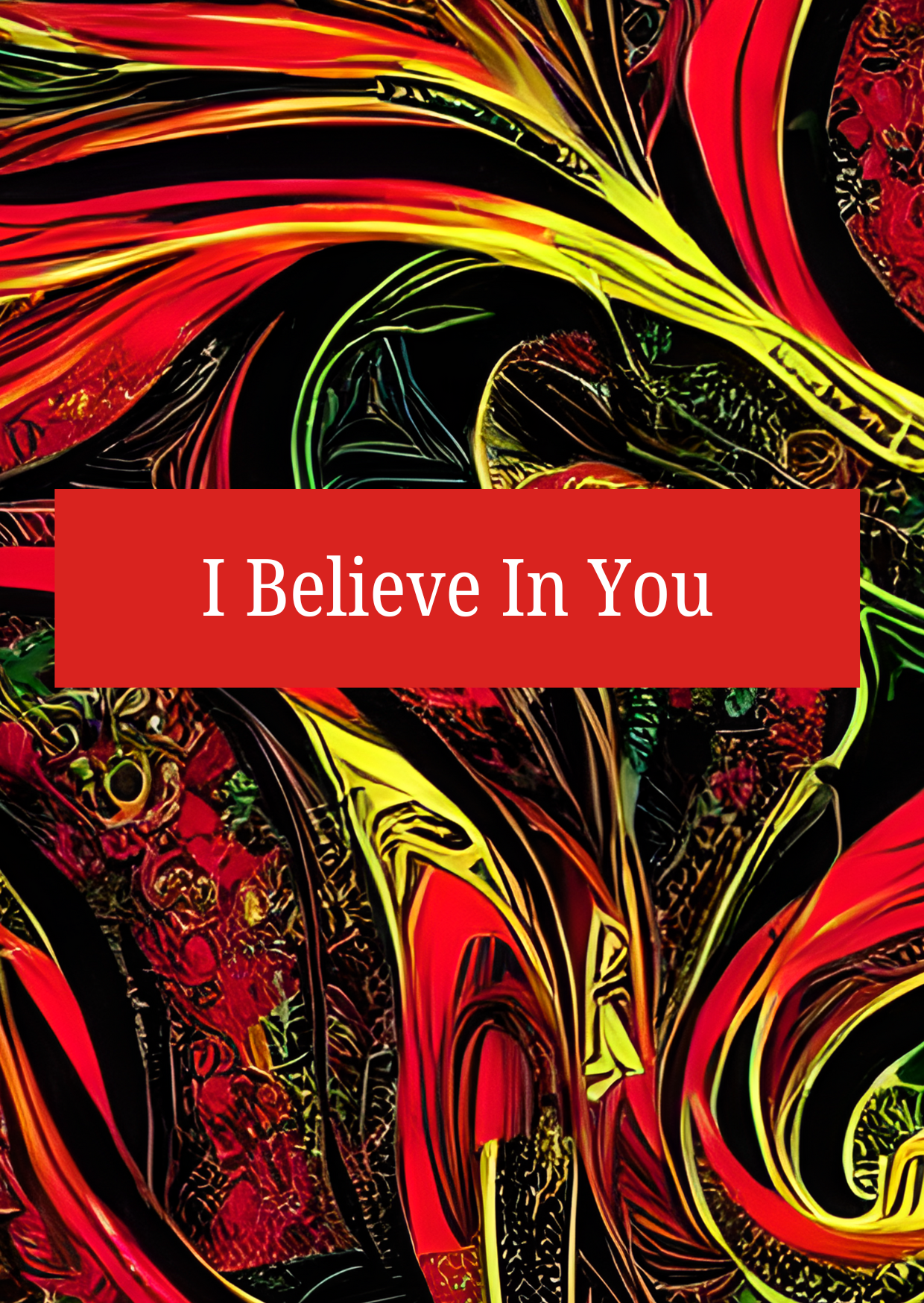 I BELIEVE IN YOU