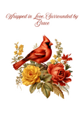 WRAPPED IN LOVE, SURROUNDED BY GRACE
