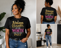 Always Remember, You Are Worth More Than Your Past T-Shirt