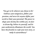 BE WHO YOU WANT TO BE